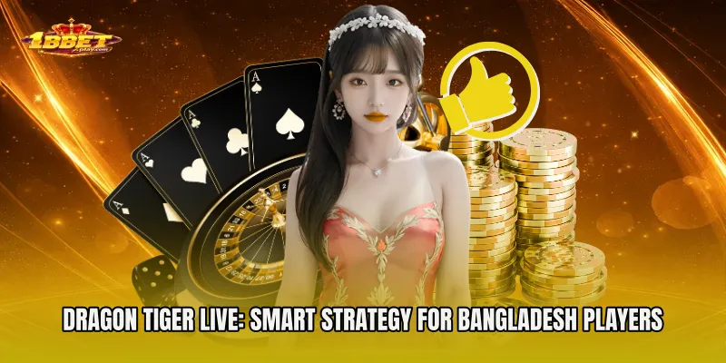 Dragon Tiger Live: Smart Strategy for Bangladesh Players