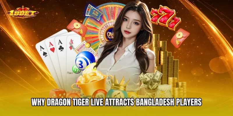 Why Dragon Tiger Live Attracts Bangladesh Players
