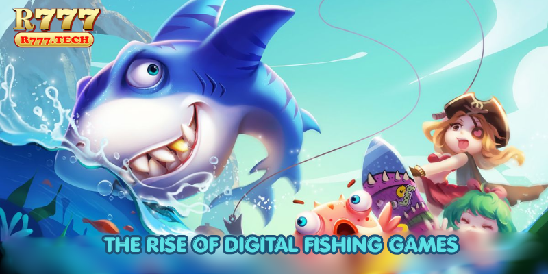 The Rise of Digital Fishing Games