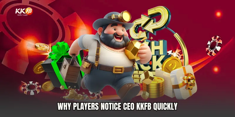 Why Players Notice CEO KKFB Quickly