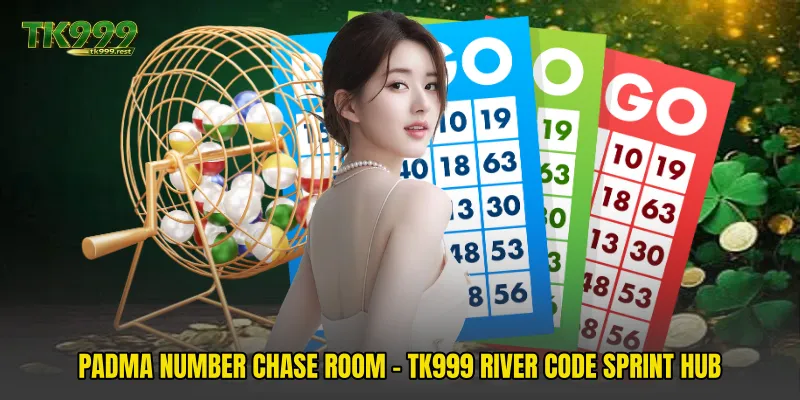 Padma Number Chase Room - TK999 River Code Sprint Hub